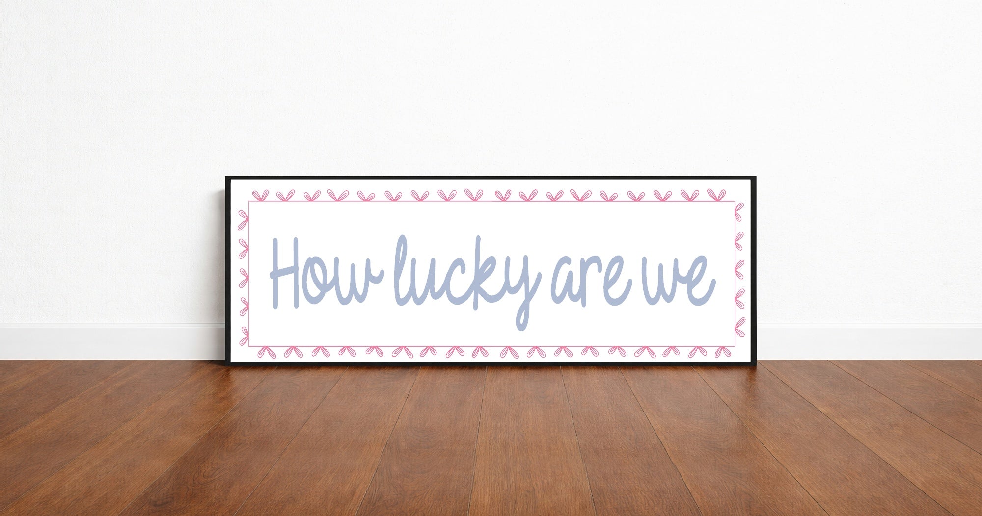 How Lucky Are We Panoramic Sign | Family Wall Art Print