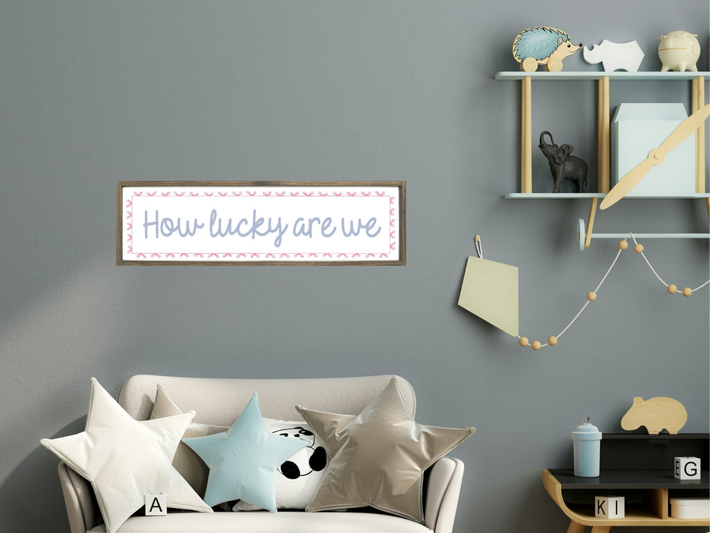 How Lucky Are We Panoramic Sign | Family Wall Art Print