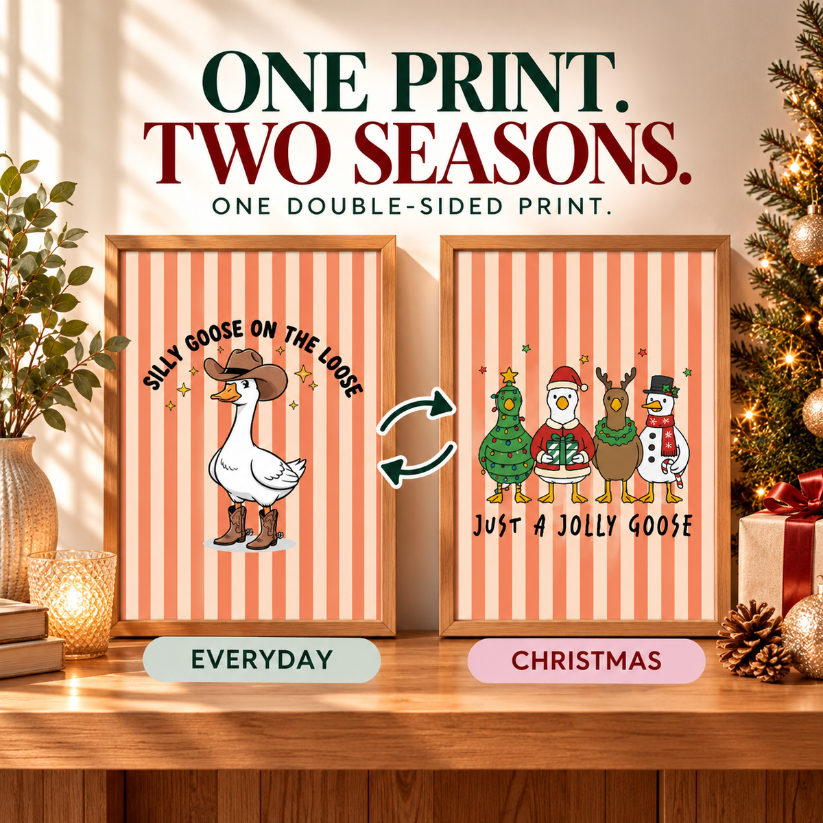 Christmas Silly Goose Forever Print | Double Sided