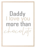 Personalised Daddy I Love You More Than Print | Customisable Fathers Day Wall Art - Larosier Prints