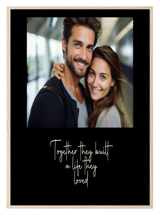 Together They Built A Life They Loved Photo Print | Black, Cream or Pink