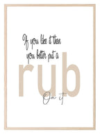 Put A Rub On It Print | BBQ Outdoor Garden Wall Art - Larosier Prints