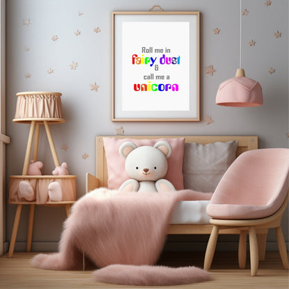 Roll Me In Fairy Dust & Call Me A Unicorn Print | Nursery Wall Art