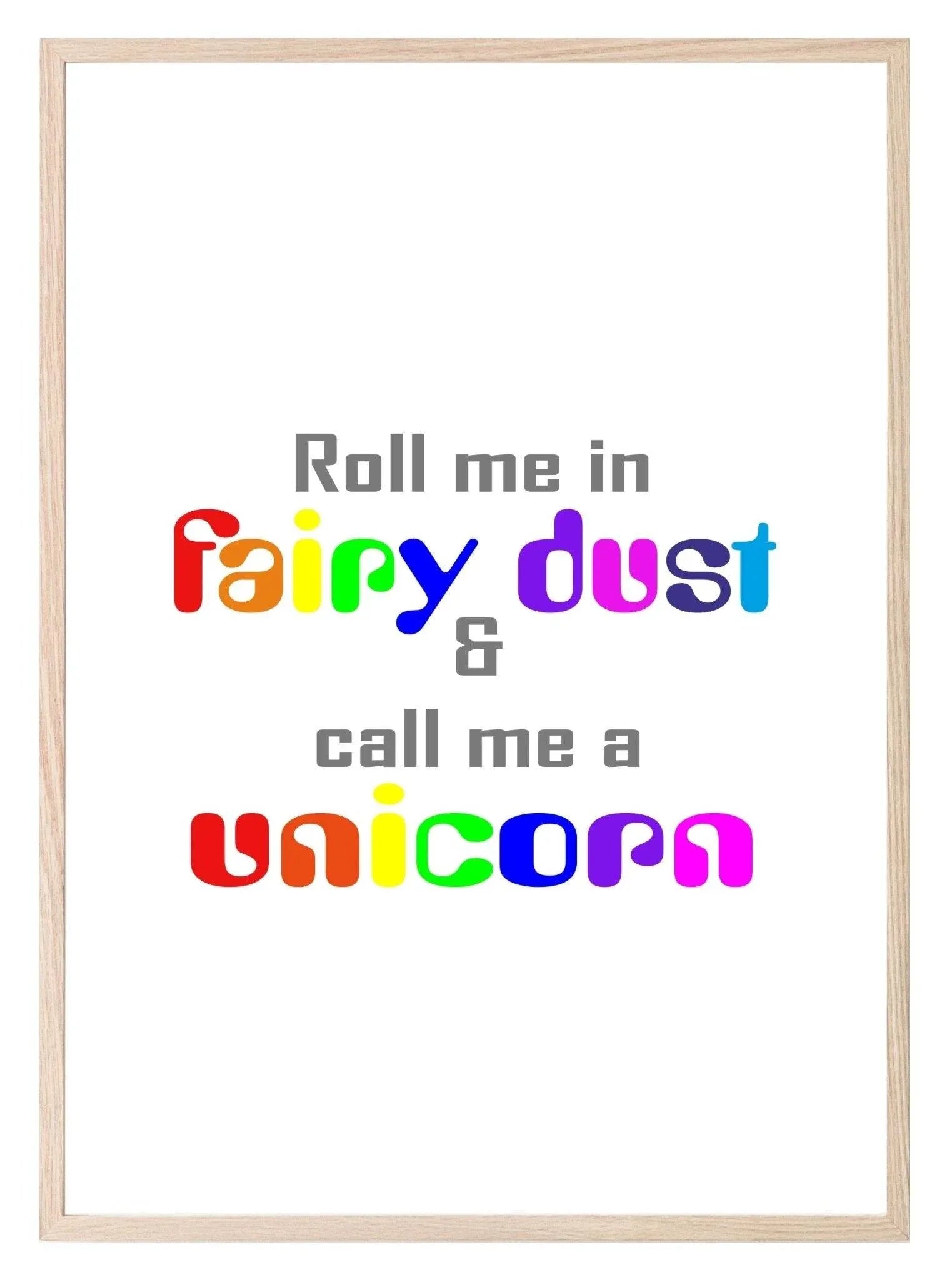 Roll Me In Fairy Dust & Call Me A Unicorn Print | Nursery Wall Art - Larosier Prints