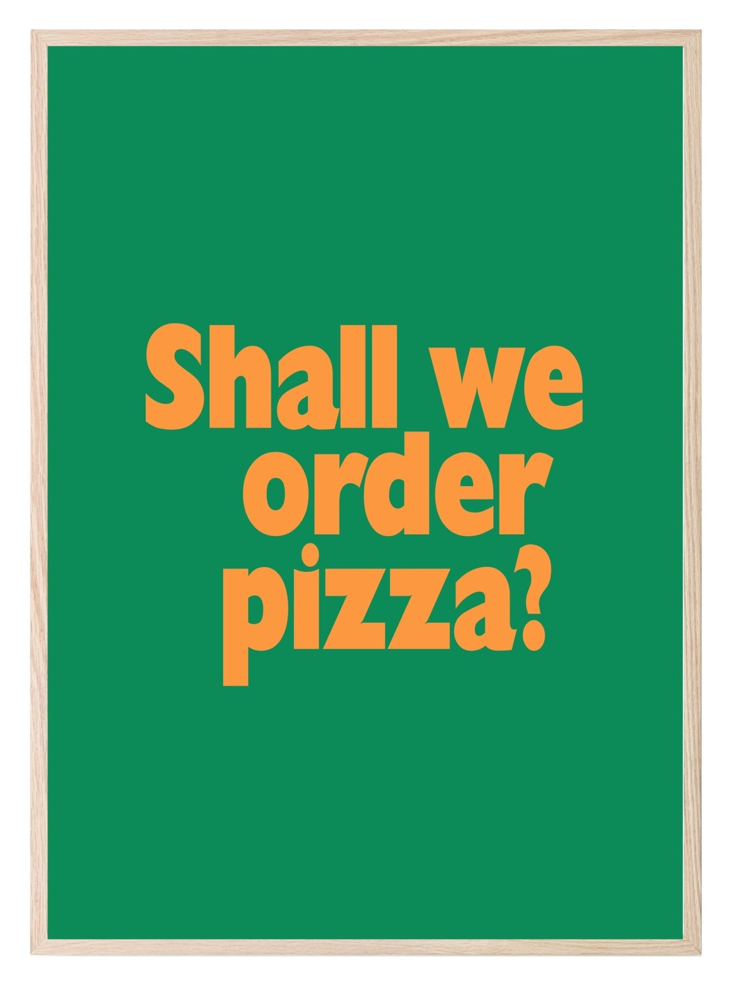 Shall We Order Pizza Print| Bright Kitchen Wall Art