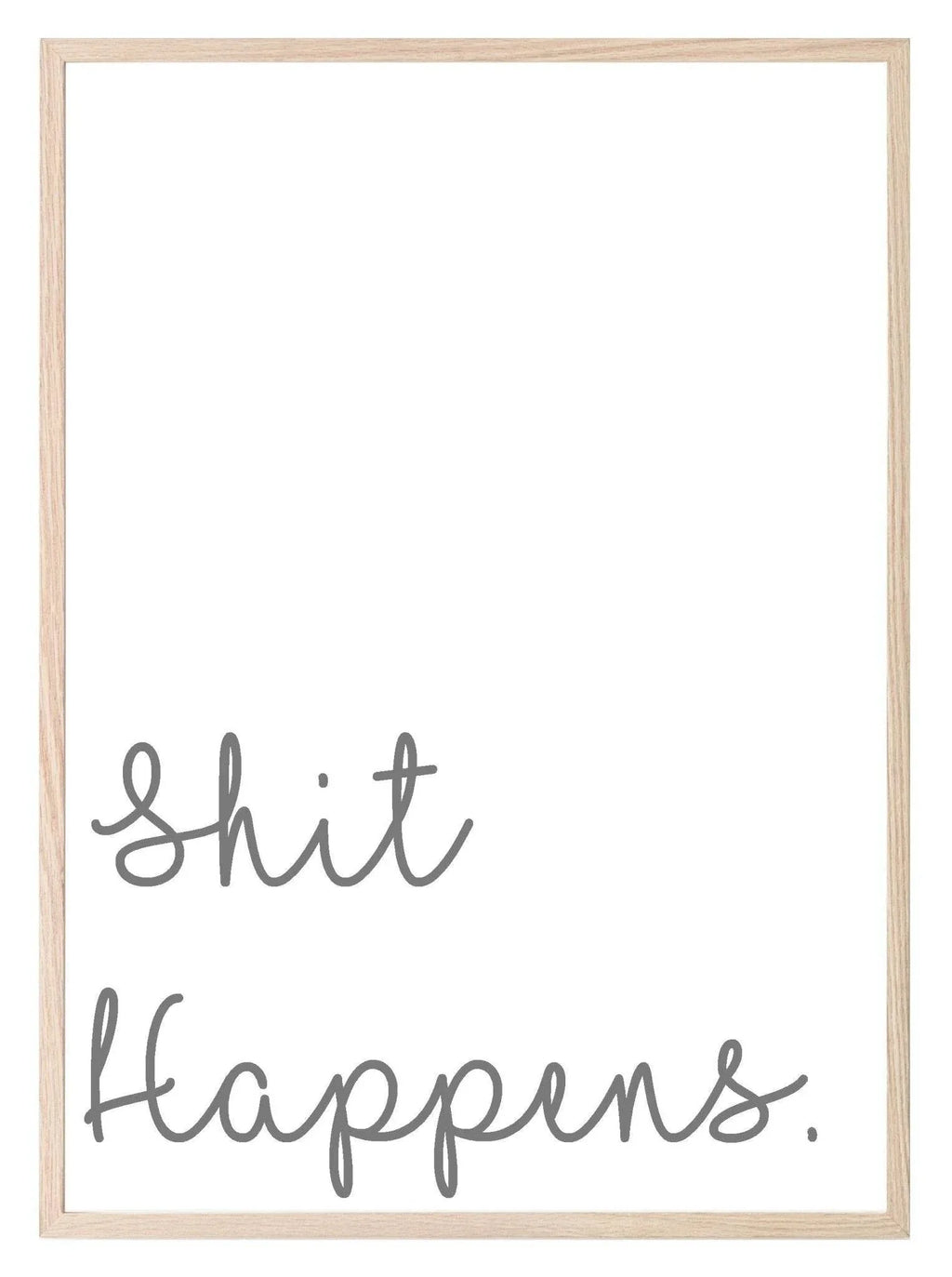 Shit Happens Print | Fun Bathroom/Cloak room Wall Art | Monochrome - Larosier Prints