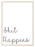 Shit Happens Print | Fun Bathroom/Cloak room Wall Art | Monochrome - Larosier Prints
