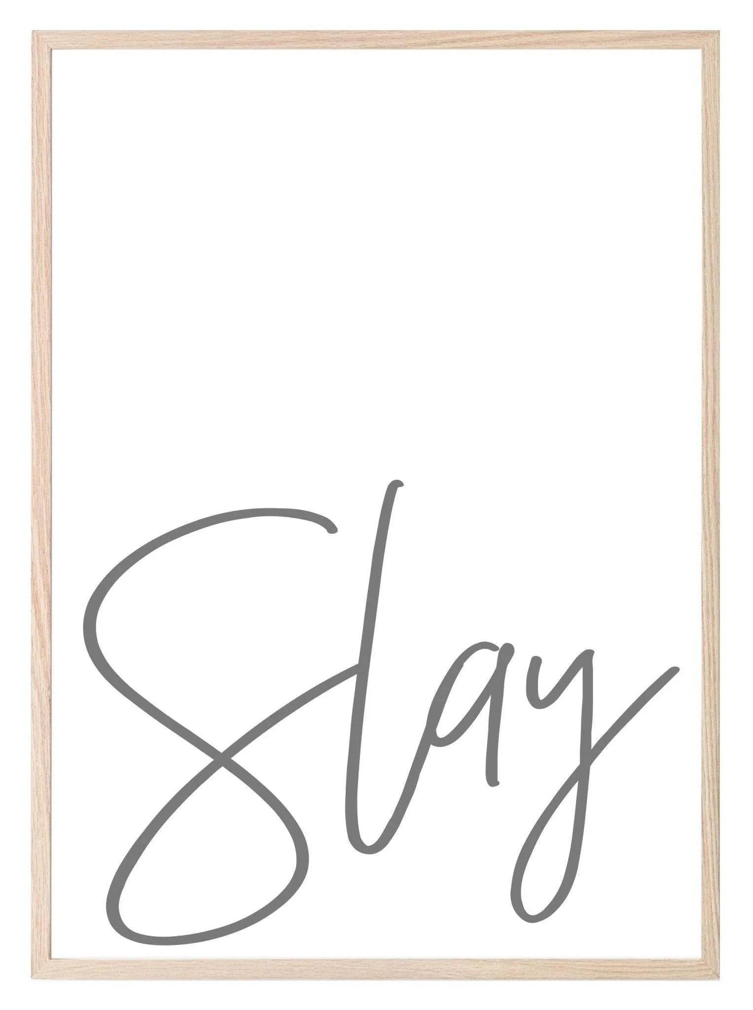 SLAY Print | Motivational Wall Art - Larosier Prints
