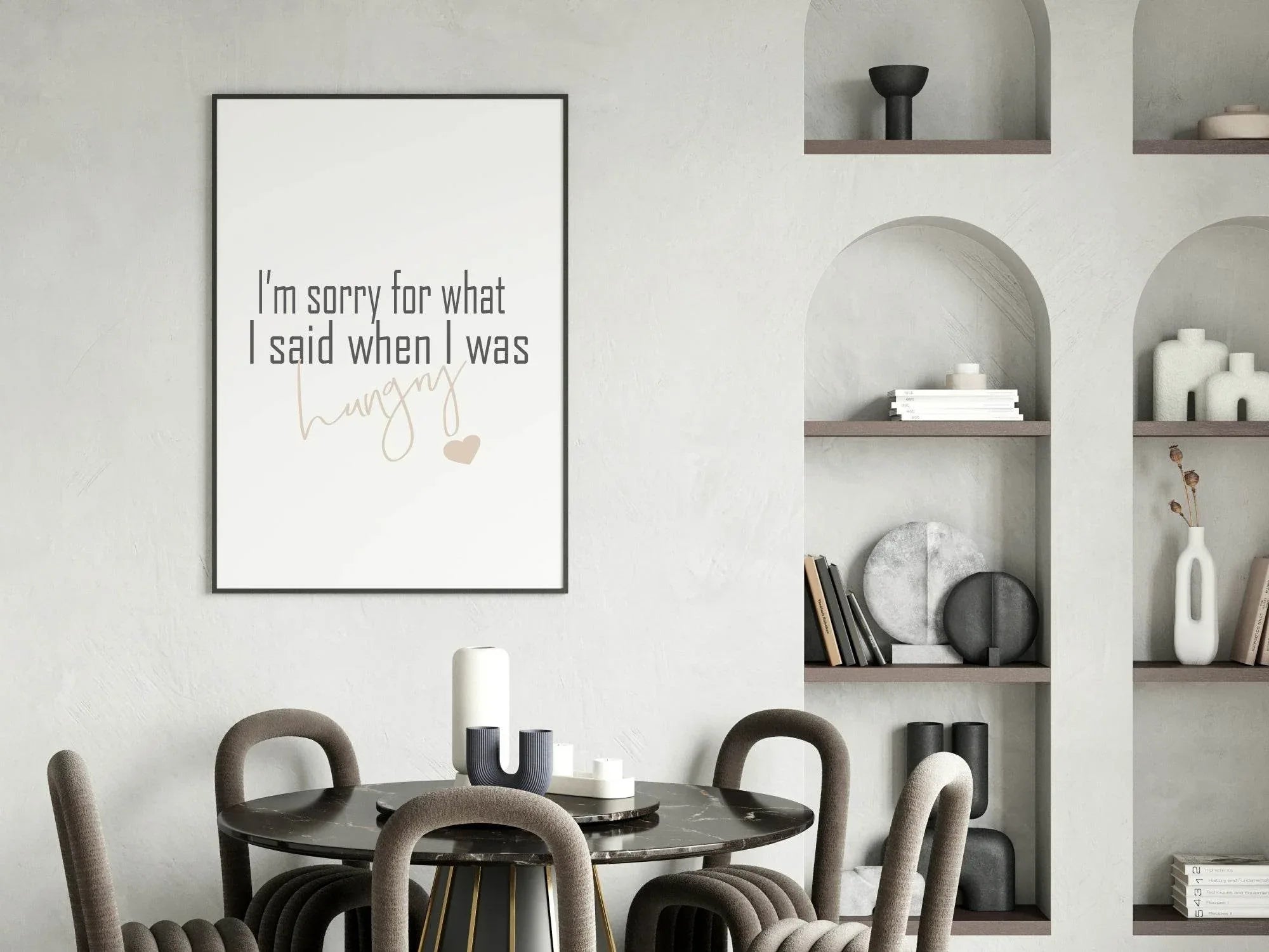 Sorry For What I Said When Hungry Print | Funny Kitchen Print - Larosier Prints