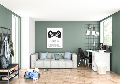 Stay In Control Print | Teenage Gamer Print | Gaming Wall Art