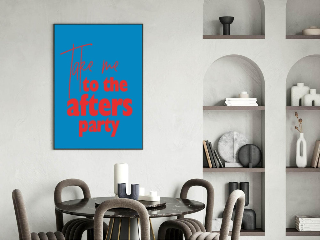 Take Me To The After's Party Print | Kitchen Wall Art - Larosier Prints