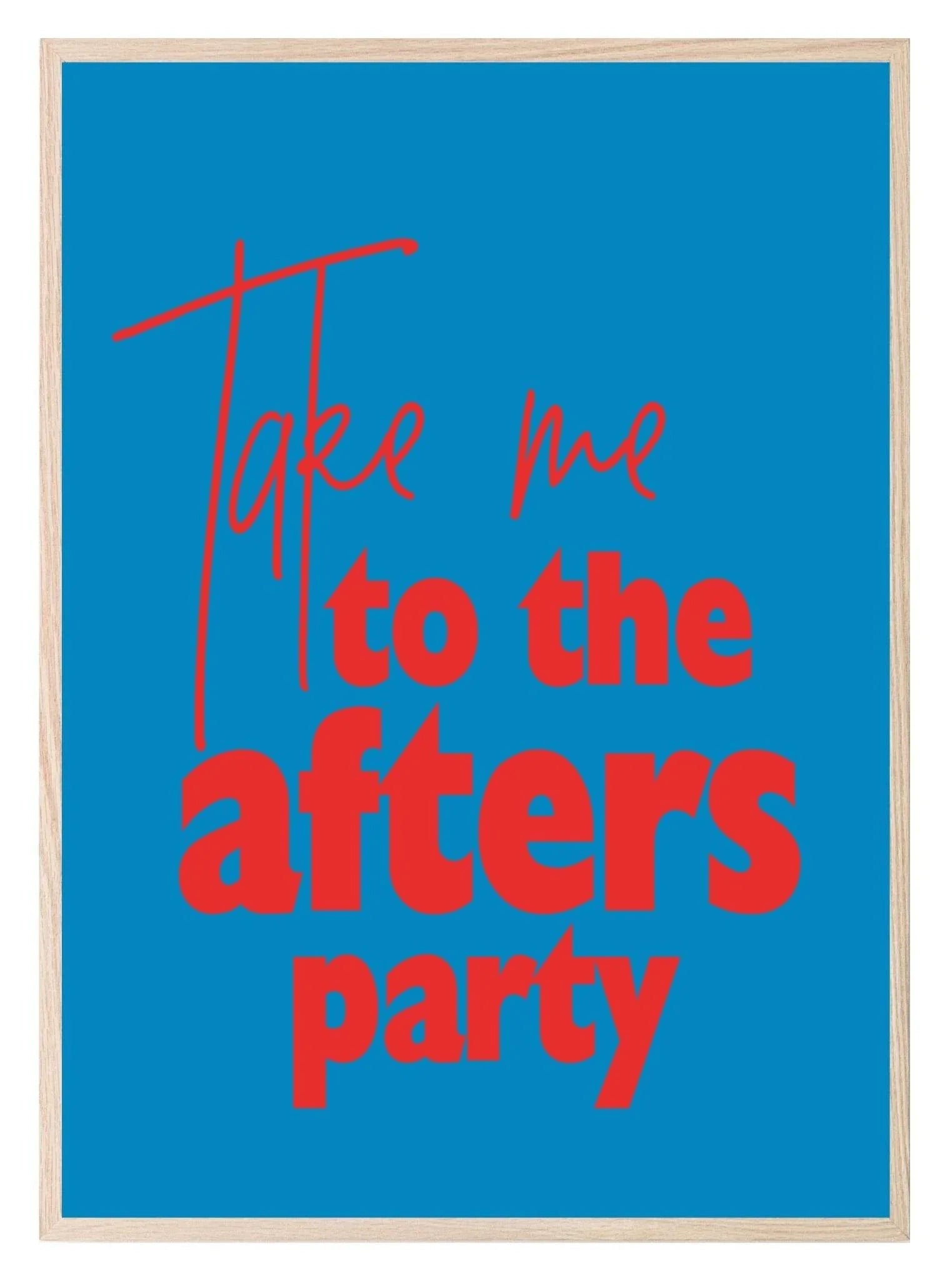 Take Me To The After's Party Print | Kitchen Wall Art - Larosier Prints