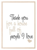 Thank You For A House Full Of People I Love Print | Family & Love Wall Art - Larosier Prints
