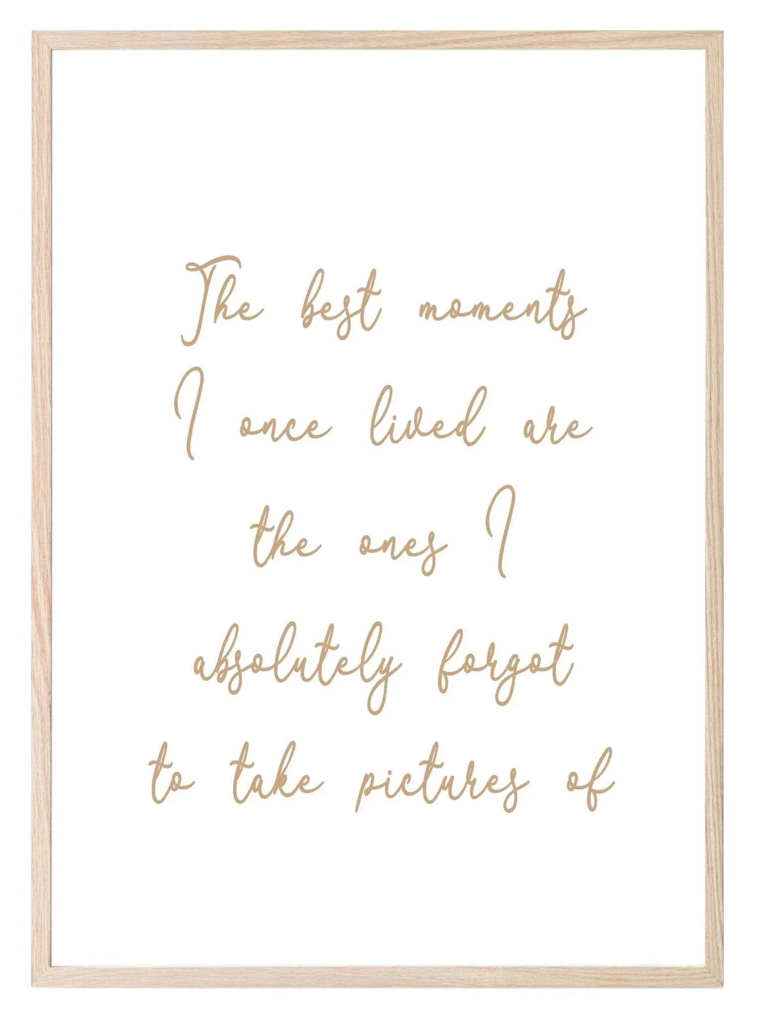 The Best Moments Print | Inspirational Wall Art - Larosier Prints