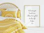 The Bright Side Of Life Print | Motivational Wall Art - Larosier Prints