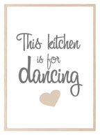 This Kitchen Is For Dancing Print | Fun Family Wall Art - Larosier Prints