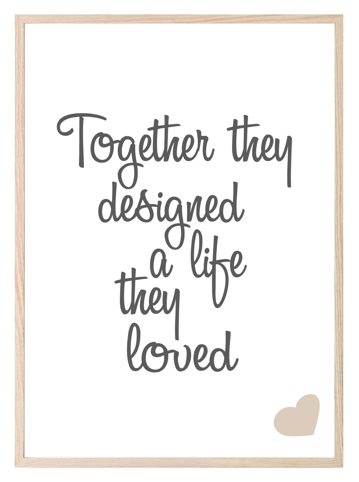 Together They Designed A life They Loved wall art Print | Family Wall Art