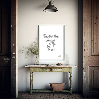 Together They Designed A life They Loved wall art Print | Family Wall Art