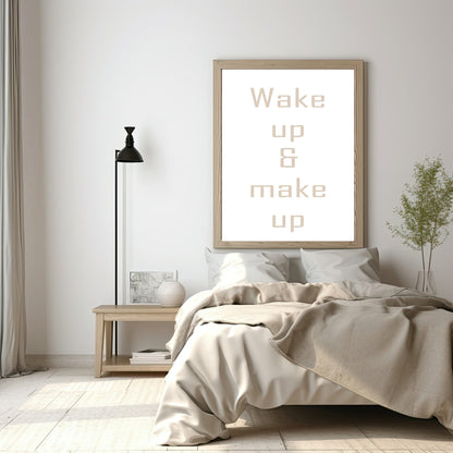 Wake Up & Make Up Print | Fashion Dressing Room Wall Art