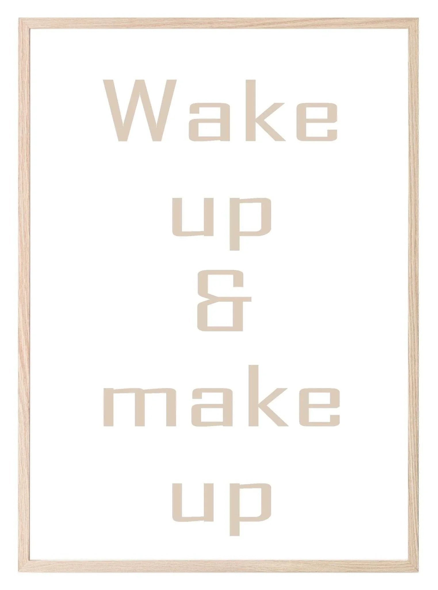Wake Up & Make Up Print | Fashion Dressing Room Wall Art - Larosier Prints