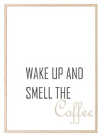 Wake up & Smell The Coffee Print | Kitchen Wall Art - Larosier Prints
