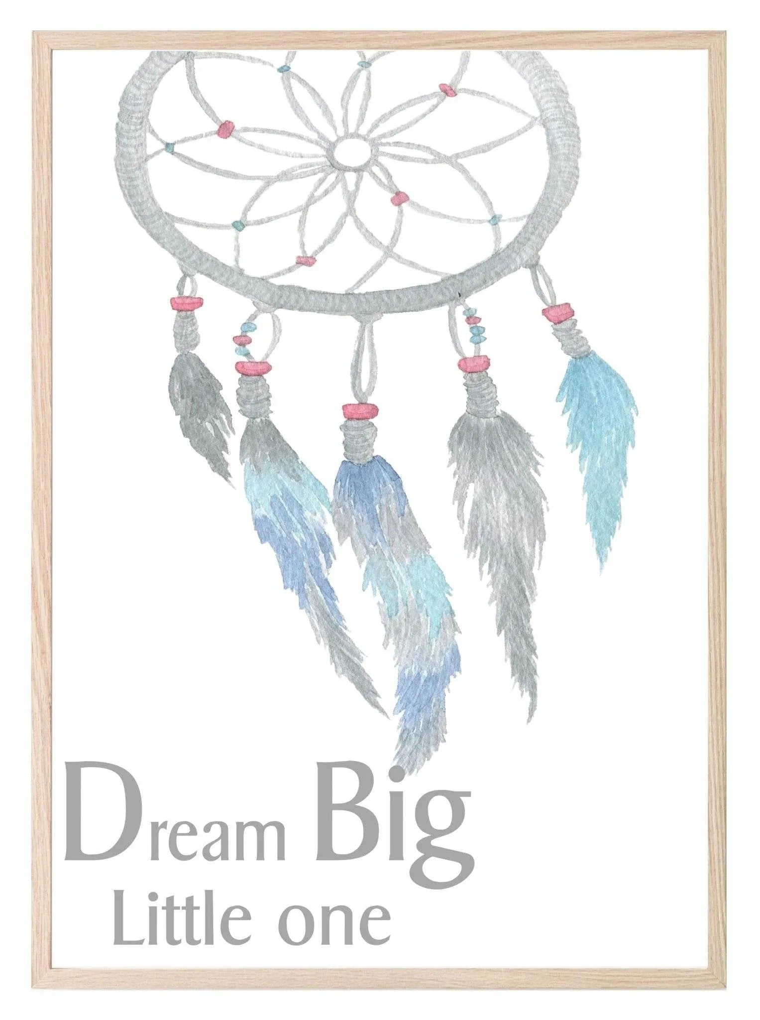 Watercolour Boho Dream Big Little One Print | Dream Catcher Wall Art - Larosier Prints