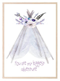 Watercolour Boho You're My Biggest Adventure Print | Tepee Tent Wall Art - Larosier Prints
