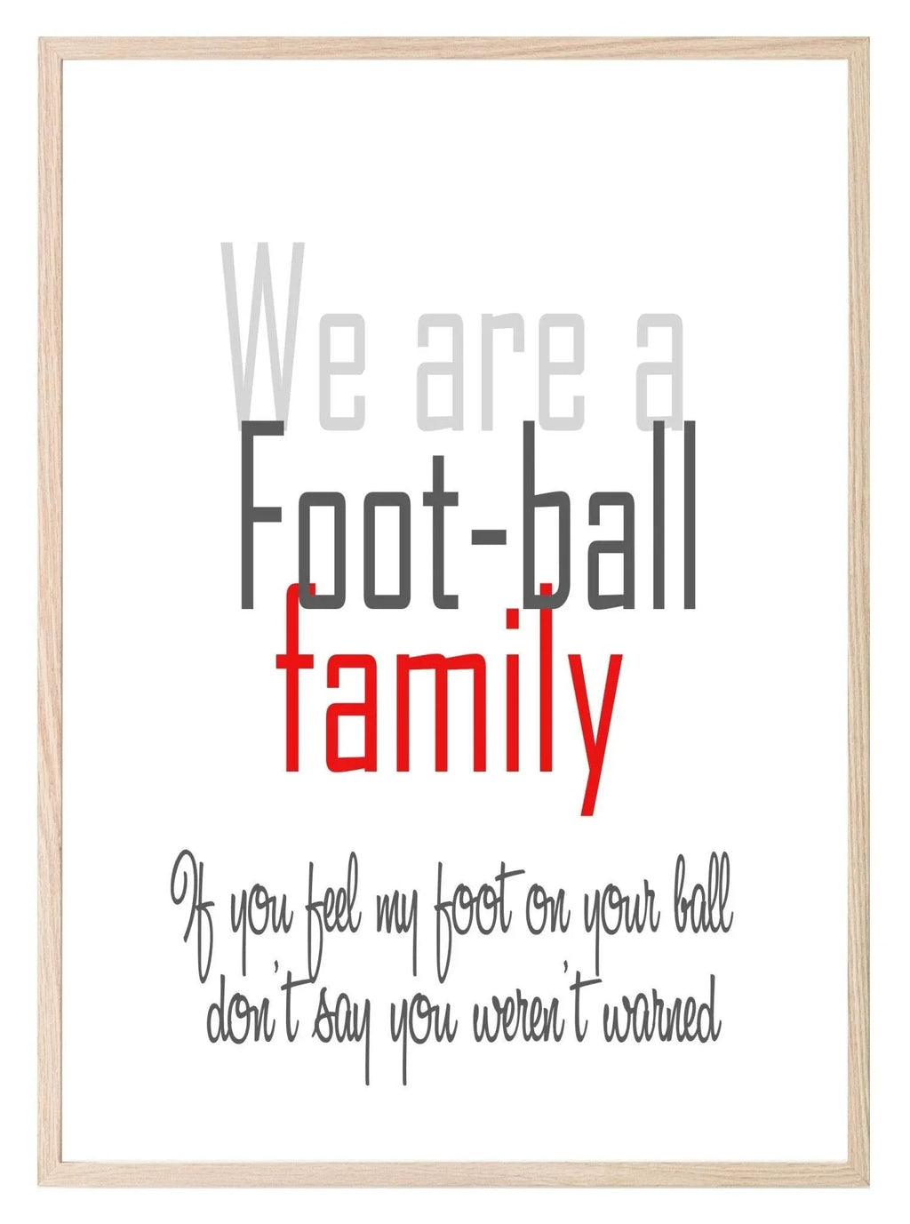 We Are A Football Family Print | Family Wall Art - Larosier Prints