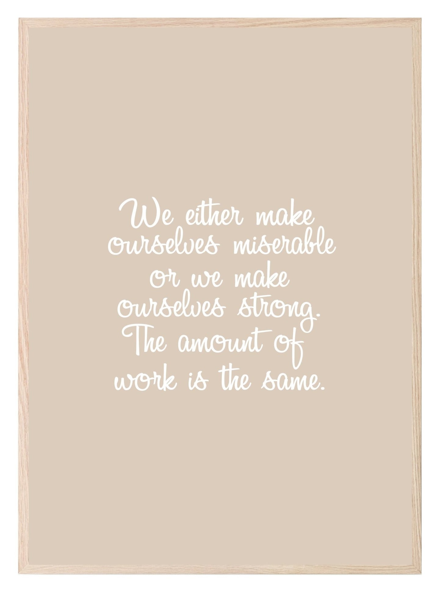 We Make Ourselves Strong Print | Inspirational Wall Art