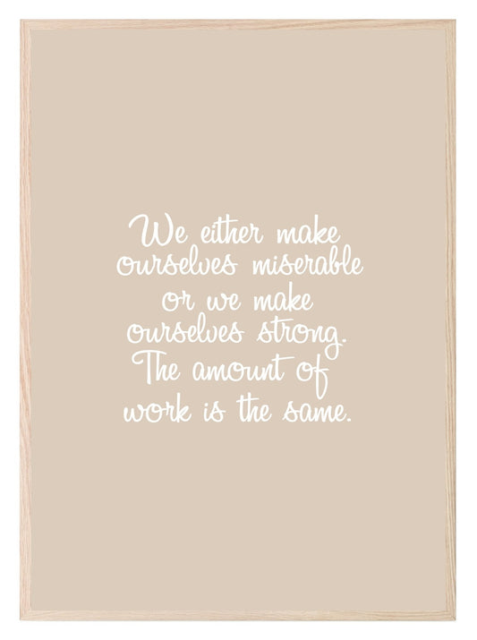 We Make Ourselves Strong Print | Inspirational Wall Art