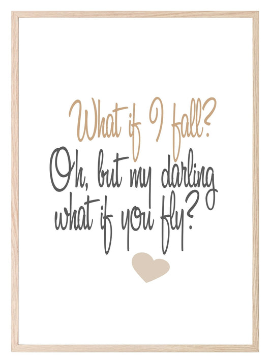 What If I fall, What If You Fly Print | Inspirational Wall Art