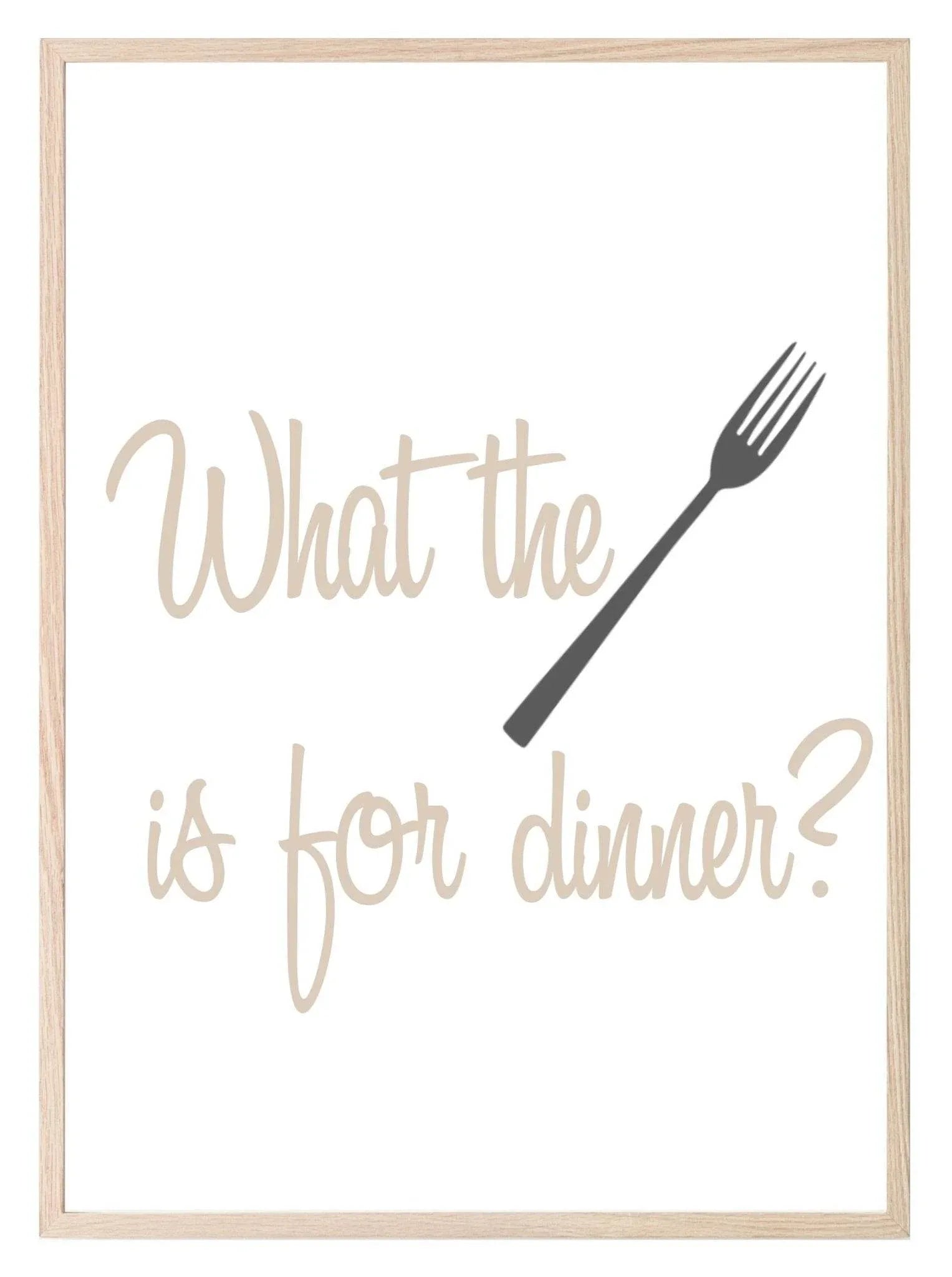 What The FORK Is For Dinner Print | Fun Kitchen Wall Art - Larosier Prints