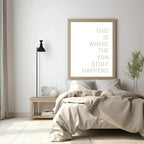 Where The Fun Stuff Happens Print | Cosy Wall Art - Larosier Prints