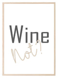 Wine Not Print | Fun Wall Art - Larosier Prints
