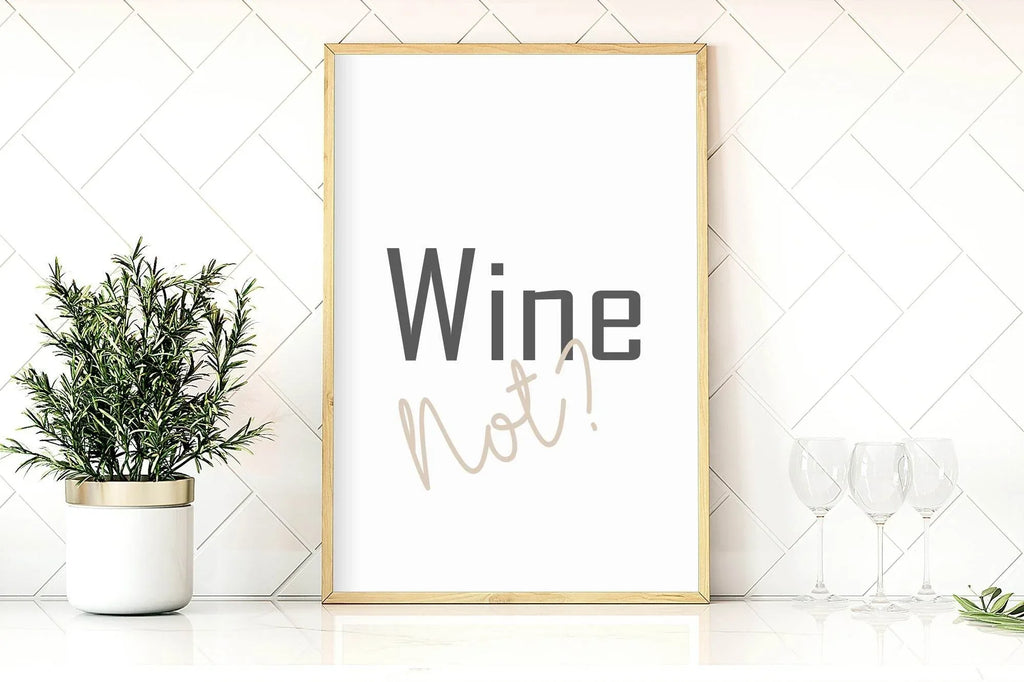 Wine Not Print | Fun Wall Art - Larosier Prints