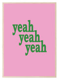 Yeah Yeah Yeah Print | Colourful Wall Art - Larosier Prints