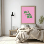 Yeah Yeah Yeah Print | Colourful Wall Art - Larosier Prints