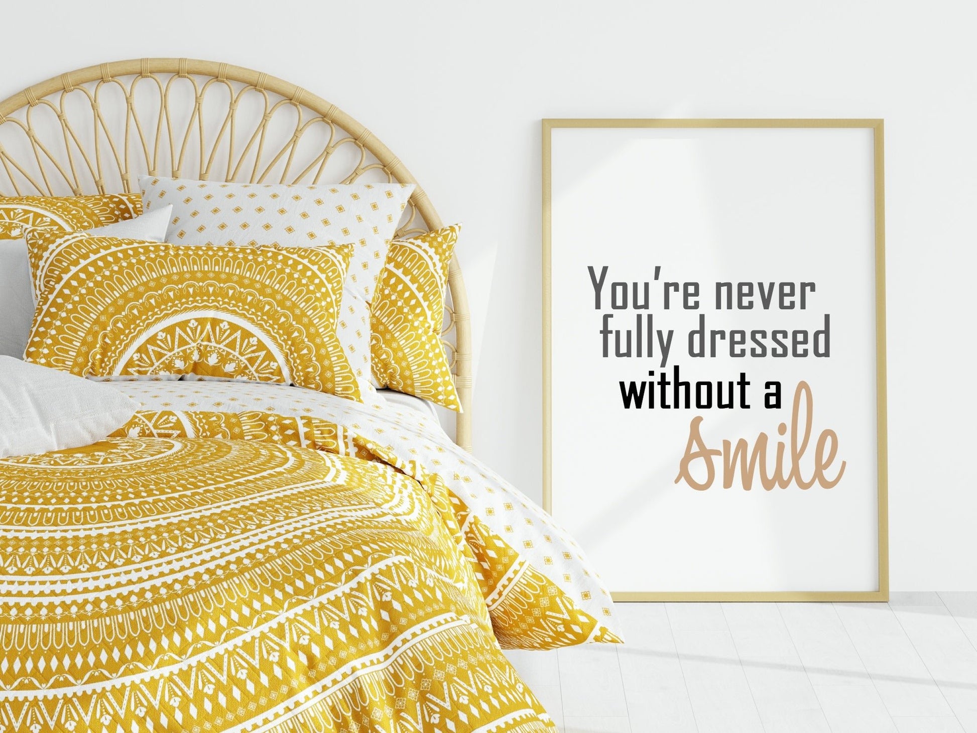 You Are Never Fully Dressed Without A Smile | Positive Wall Art