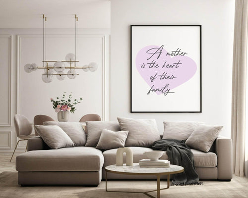 A Mother Is The Heart of Their Family Print | Family Wall Art| Customisable - Larosier Prints