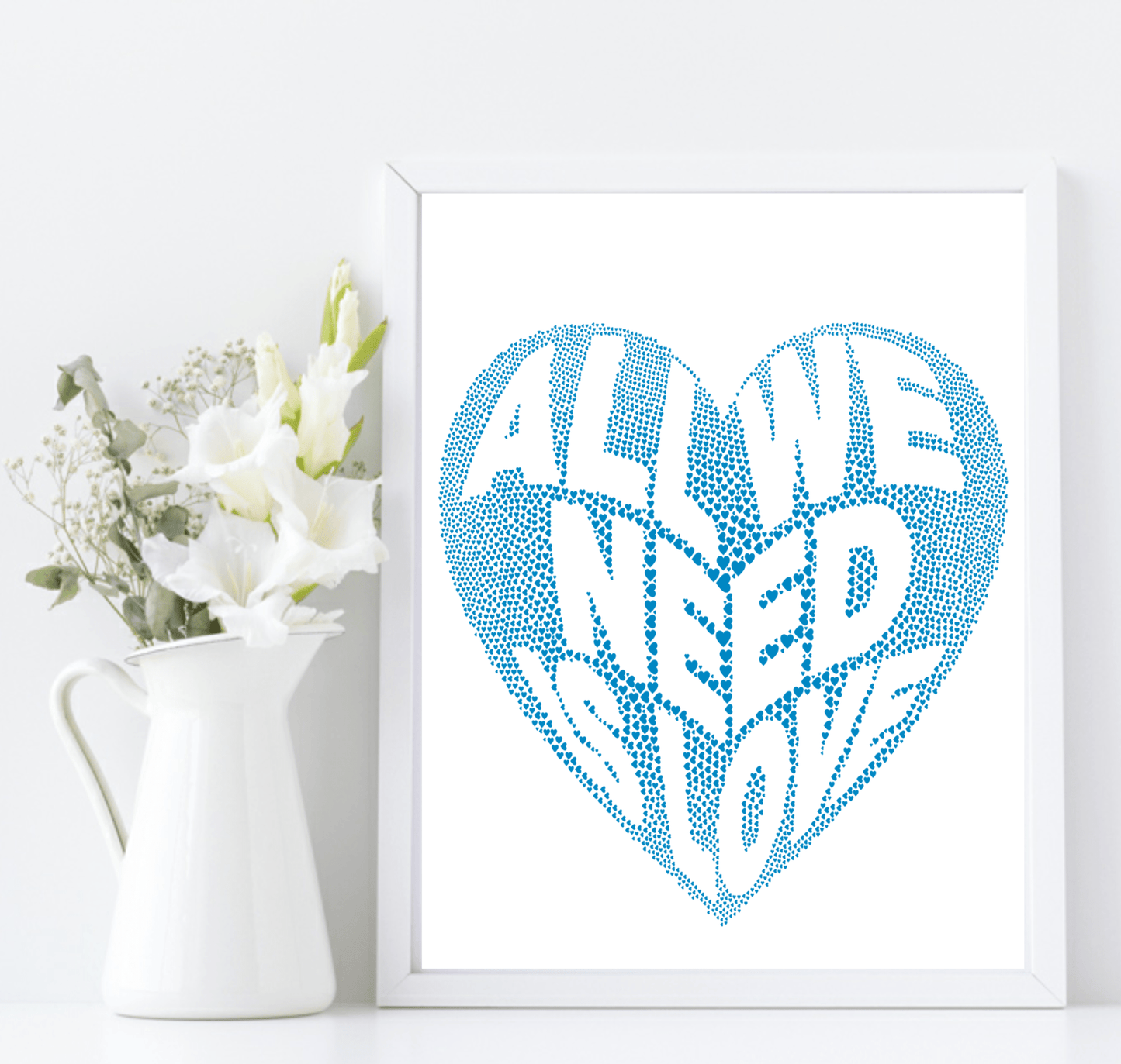 All We Need Is Love Print | Inspirational Family & Love Wall Art | Various Colour Options Blue