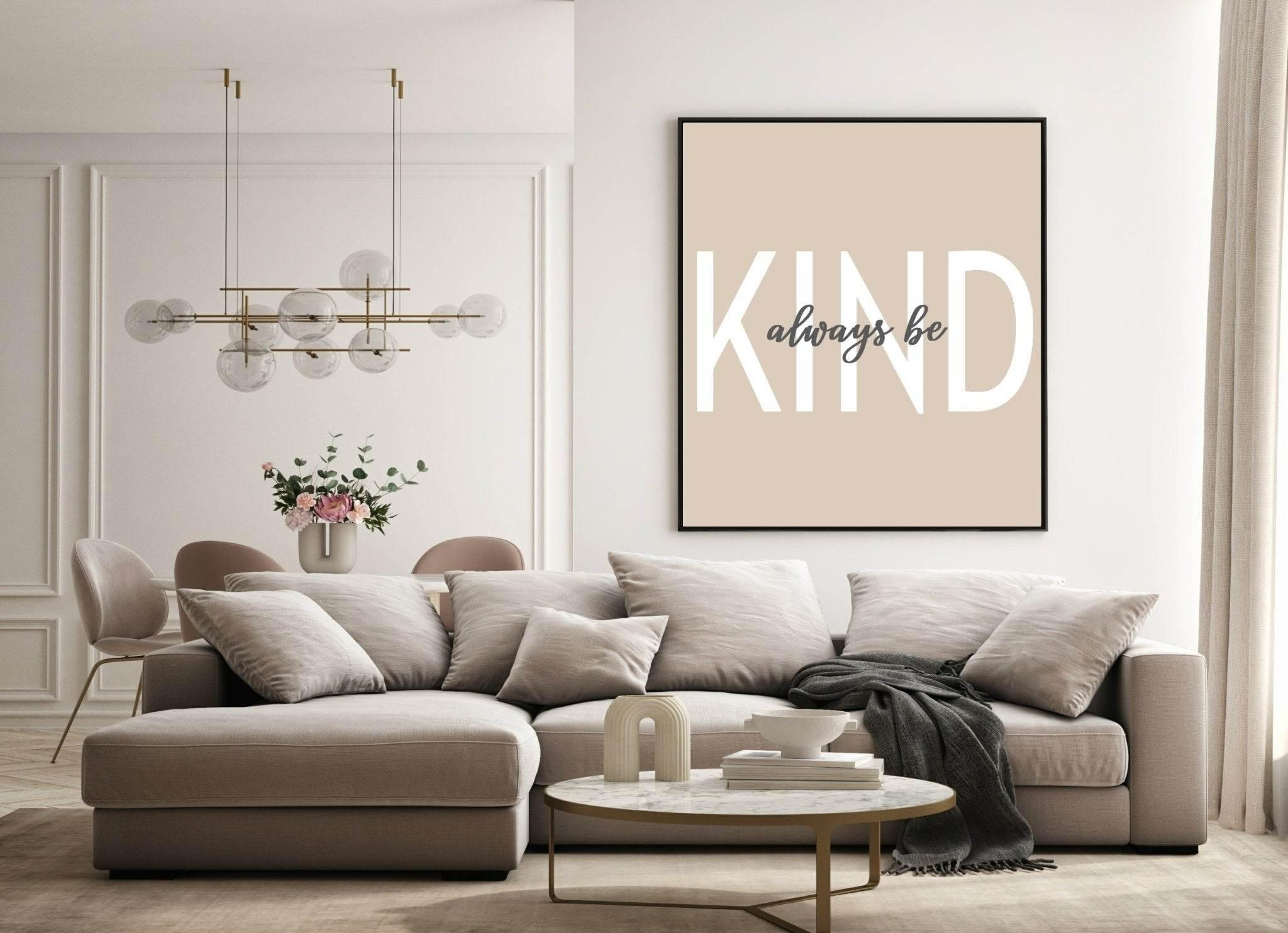 Always Be Kind Print | Inspirational Wall Art - Larosier Prints