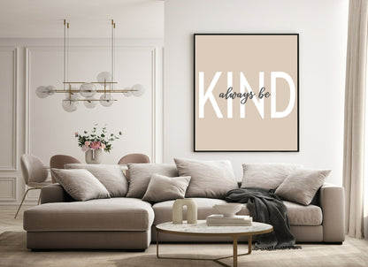 Always Be Kind Print | Inspirational Wall Art