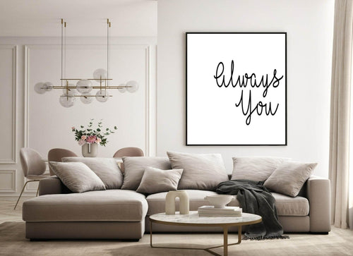 Always You Print | Love & Romance Wall Art - Larosier Prints