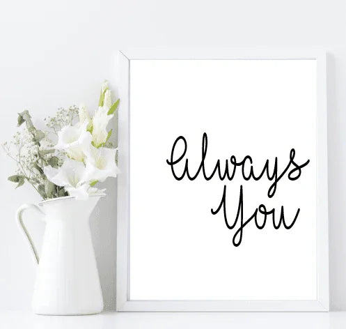 Always You Print | Love & Romance Wall Art - Larosier Prints