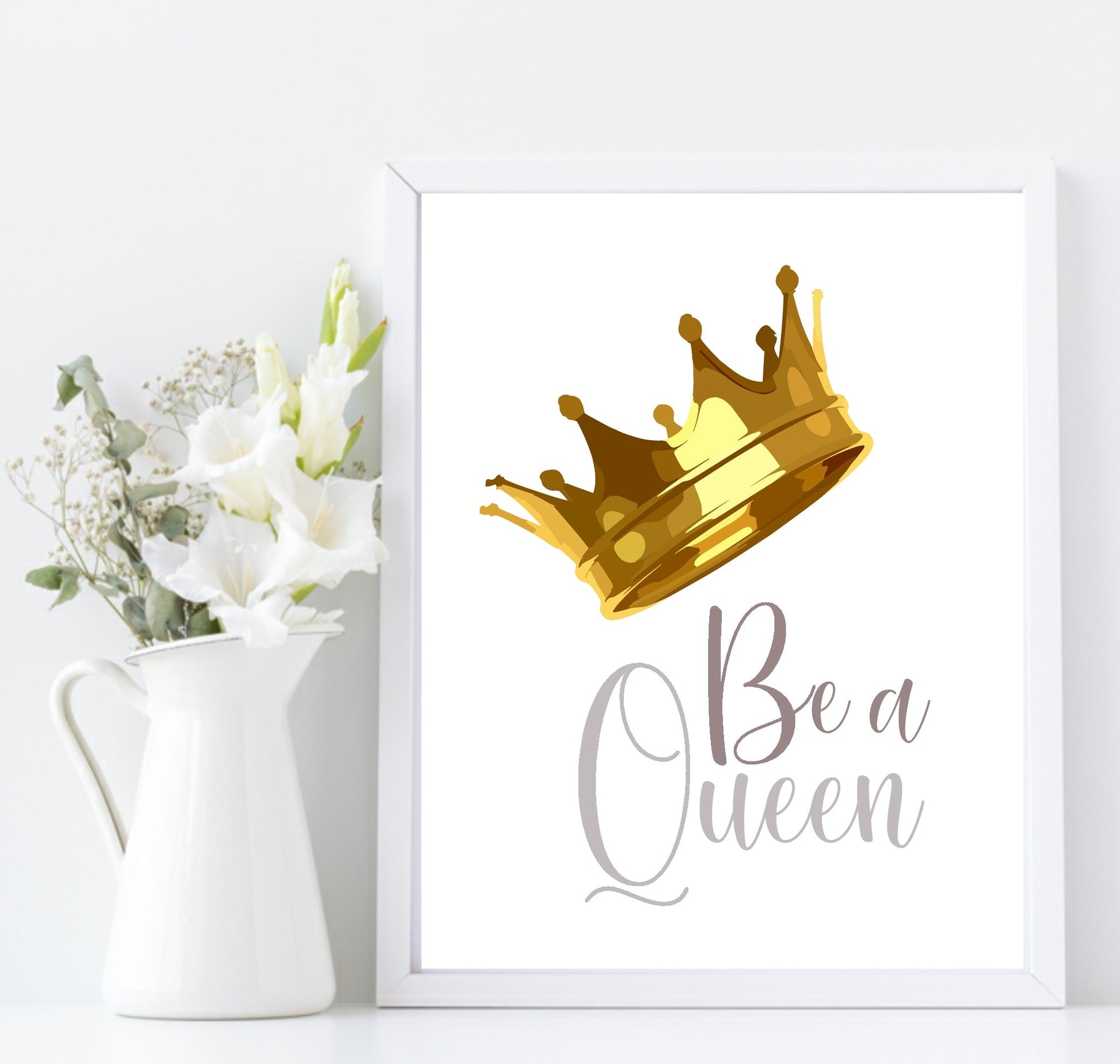 Be A Queen Print | Gold Grown Wall Art