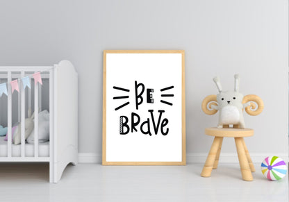 Be Brave Print | Scandi Kids Wall Art Without Wreath