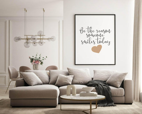 Be The Reason Someone Smiles Today Print | Inspirational Wall Art | Customisable - Larosier Prints