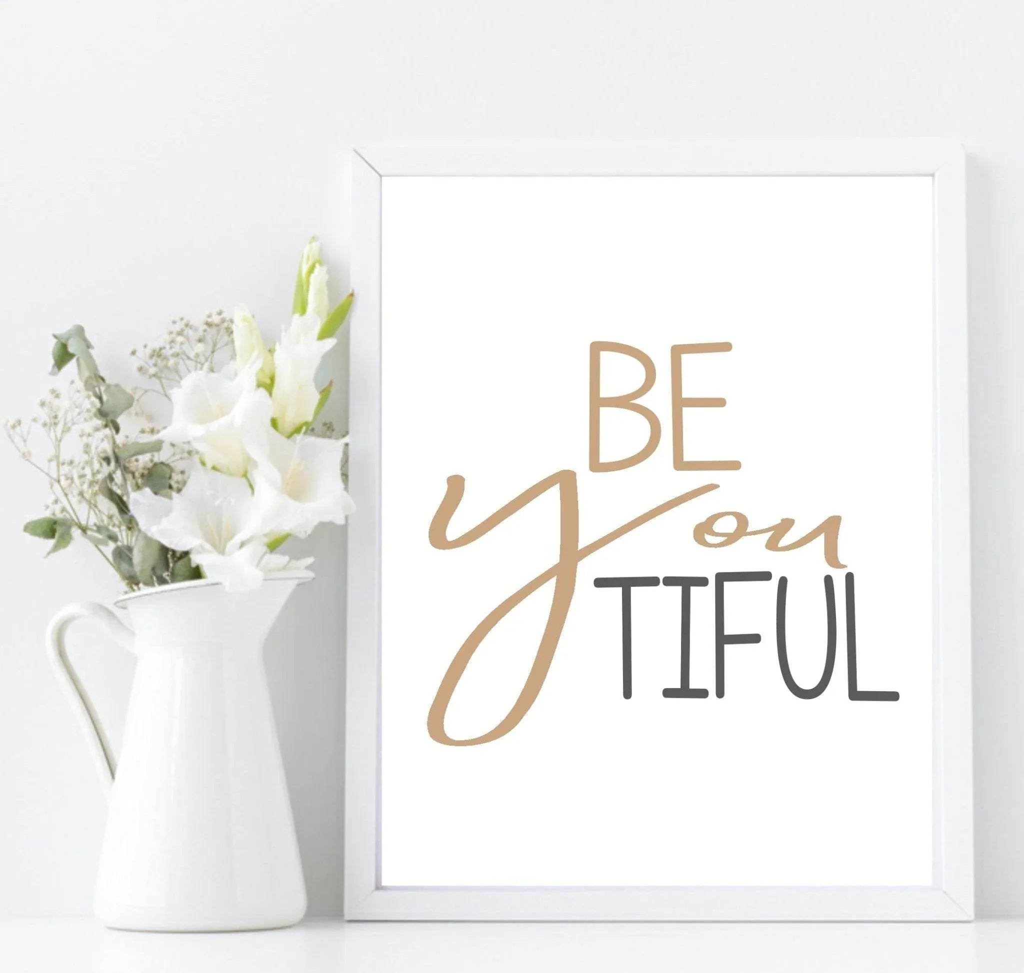 Be You Beautiful Print | Inspirational Wall Art - Larosier Prints