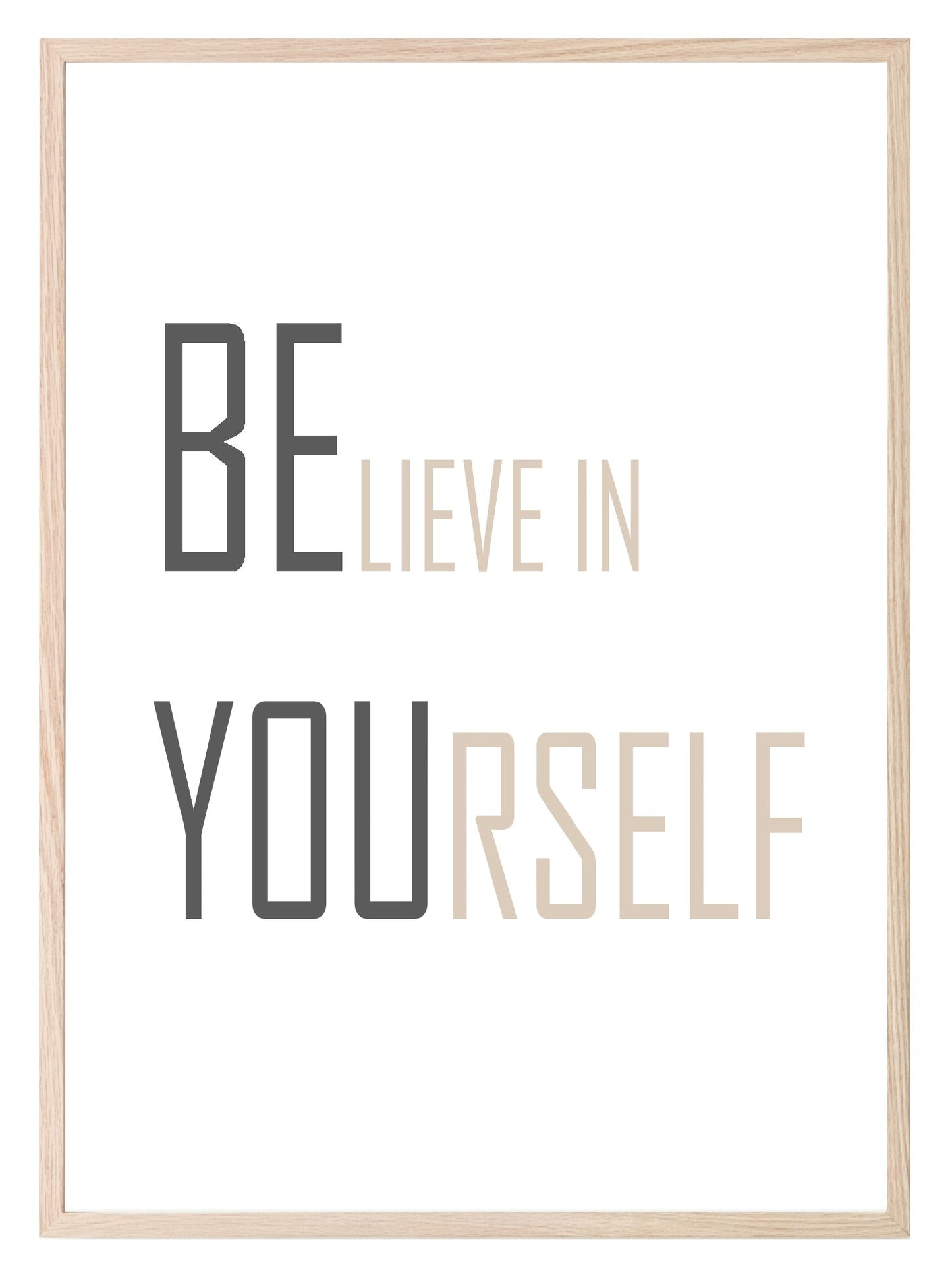 Be You & Believe In Yourself Print | Inspirational Wall Art