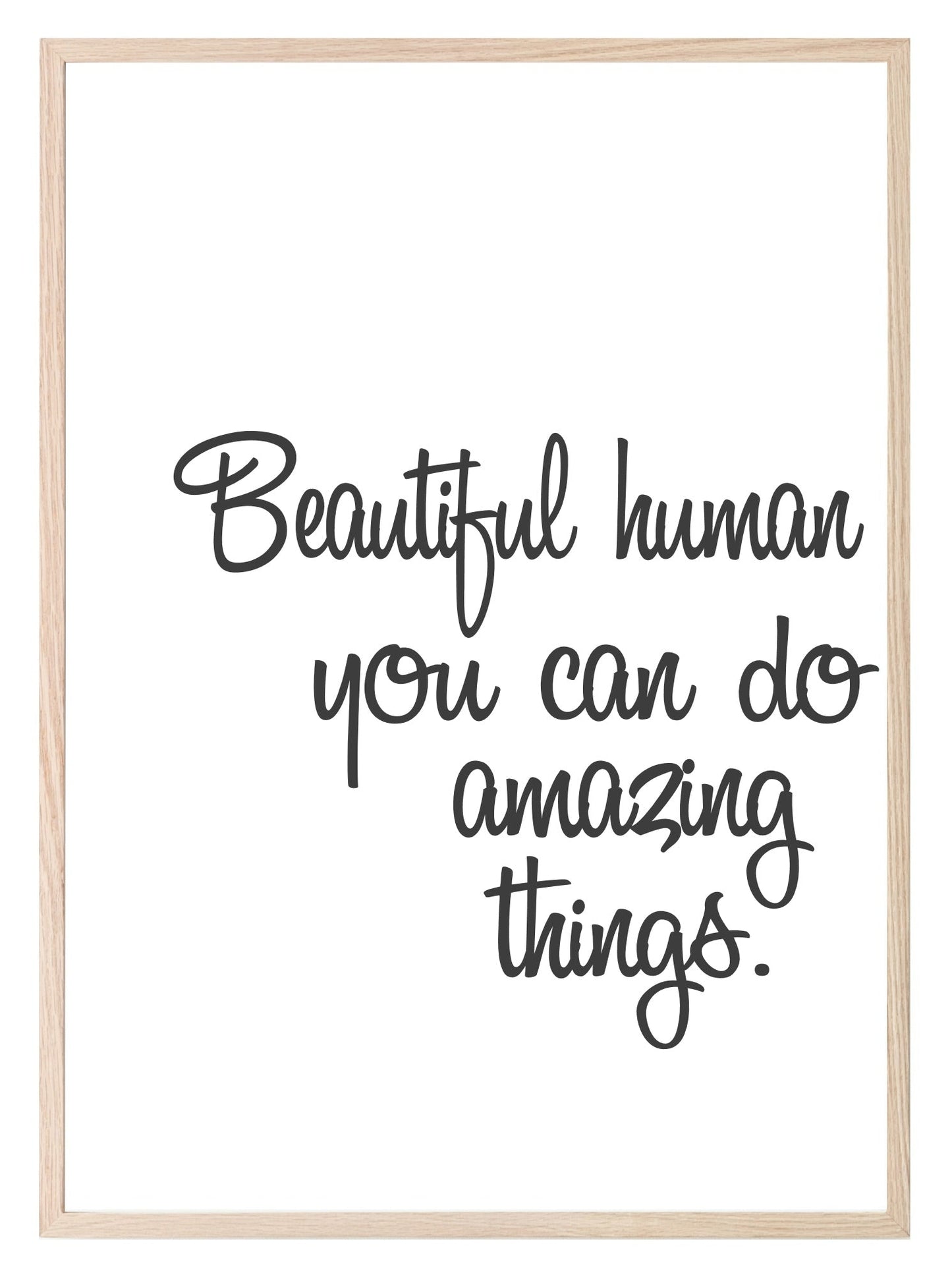 Beautiful, You Can Do Amazing Things Print | Inspirational Wall Art